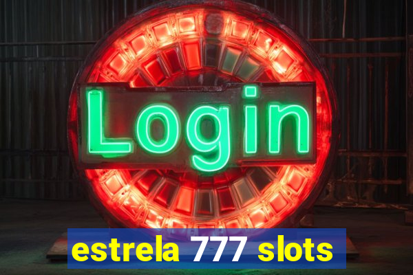 estrela 777 slots